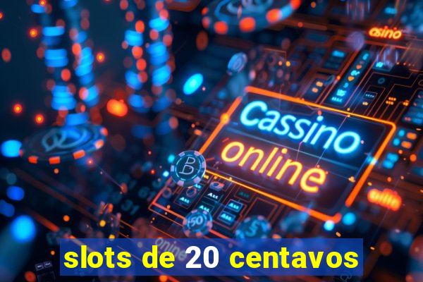 slots de 20 centavos